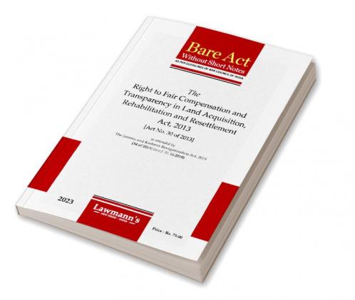 The Right to Fair Compensation and Transparency in Lan Acquisition Rehabilitation and Resettlement Act 2013