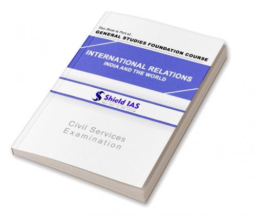 INTERNATIONAL RELATIONS (INDIA AND THE WORLD)