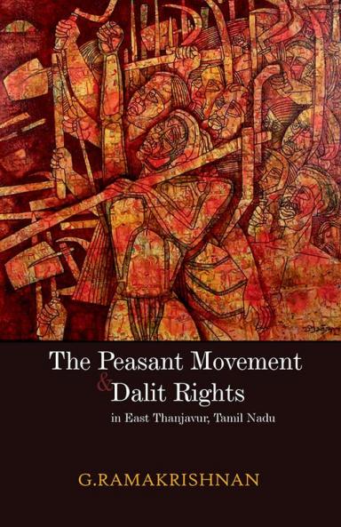 The Peasant Movement And Dalit Rights In East Thanjavur
