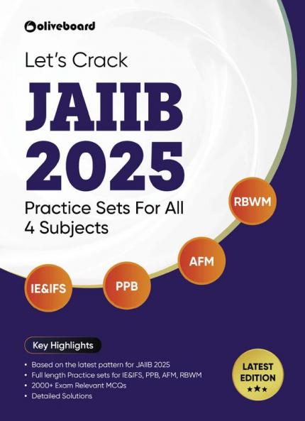 IIBF-JAIIB: New 2025 Syllabus & Pattern - 2000 Practice Questions & Solutions | Indian Economy and Financial System (IE&IFS) Principles and Practices of Banking (PPB) Accounting & Financial Management for Bankers (AFM) Retail Banking and Wealth Management (RBWM)