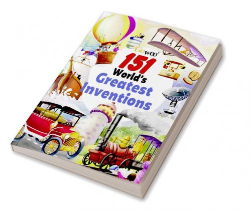 151 World’s Greatest Inventions