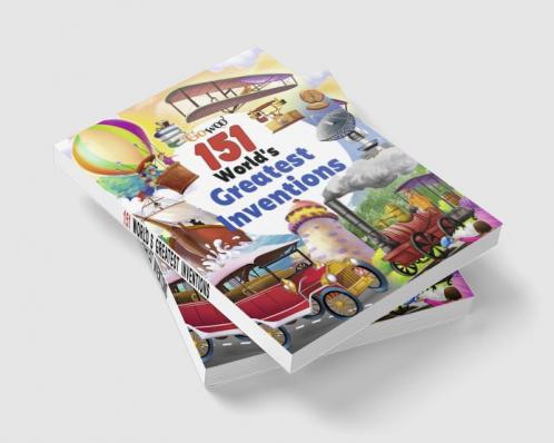 151 World’s Greatest Inventions