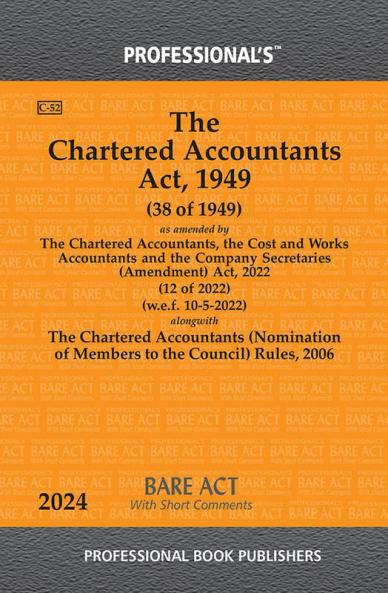 Chartered Accountants Act 1949 as amended by Chartered Accountants the Cost and WorksAccountants and the Company Secretaries (Amendment) Act 2022 Alongwith Chartered Accountants (Nomination of Members to the Council) Rules 2006
