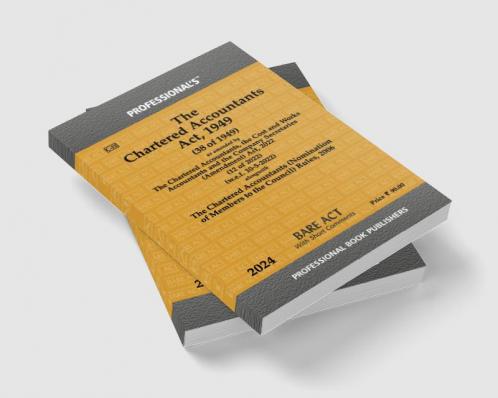Chartered Accountants Act 1949 as amended by Chartered Accountants the Cost and WorksAccountants and the Company Secretaries (Amendment) Act 2022 Alongwith Chartered Accountants (Nomination of Members to the Council) Rules 2006