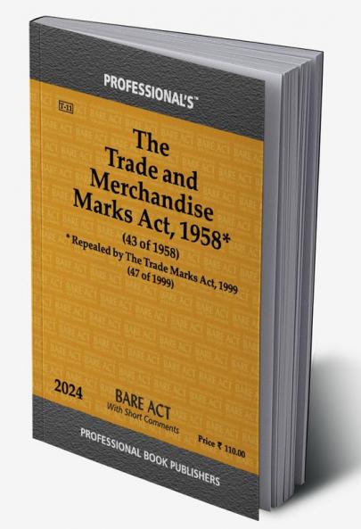 Trade and Merchandise Marks Act 1958 Repealed by The Trade Marks Act 1999