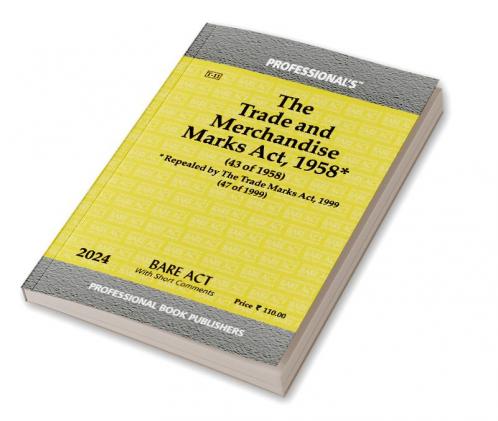 Trade and Merchandise Marks Act 1958 Repealed by The Trade Marks Act 1999