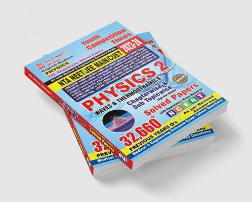 2023-24 NTA/NEET/JEE Main Physics Vol.2