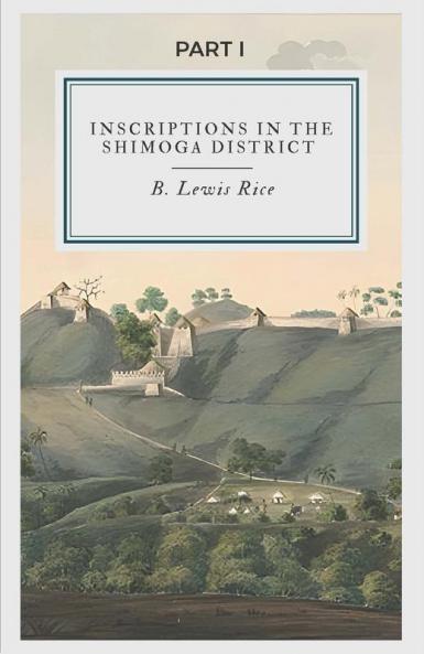 Inscriptions In The Shimoga District (Vol 1)