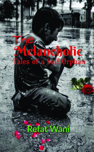 THE MELANCHOLIC TALES OF A HALF ORPHAN