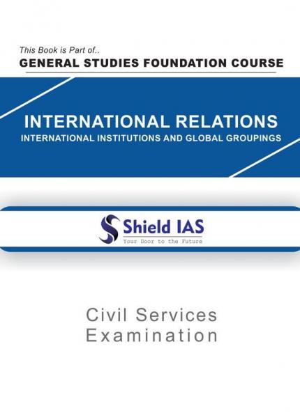 International Relations (International Institutions And Global Groupings)