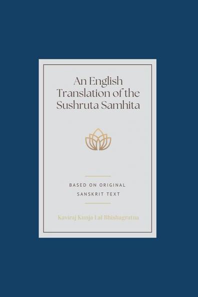 An English Translation of the Sushruta Samhita (vol 3)