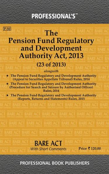 Pension Fund Regulatory and Development Authority Act 2013 alongwith Rules