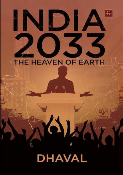 INDIA 2033 THE HEAVEN OF EARTH