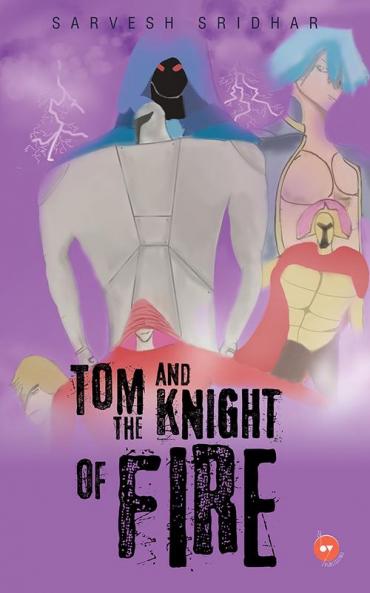 Tom and the Knight of Fire