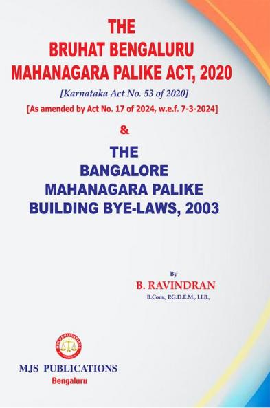 MJS's  The BBMP Act 2020 & The Bangalore Mahanagara Palike Building Bye-Laws 2003(2024 Edition)