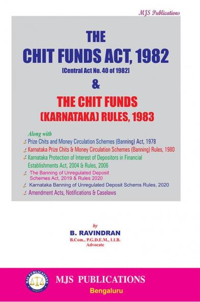 MJS's  The Chit Funds Act 1982 [Central Act No. 40 Of 1982] & The Chit Funds (Karnataka) Rules 1983(2024 Edition)