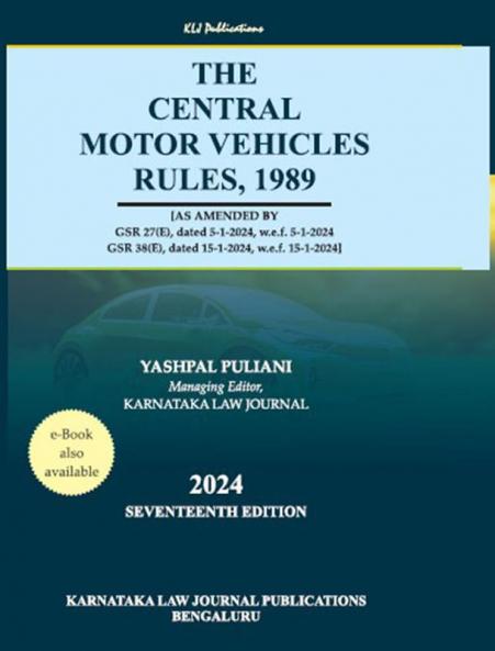 KLJ's THE CENTRAL MOTOR VEHICLES RULES 1989 (2024 Edition)
