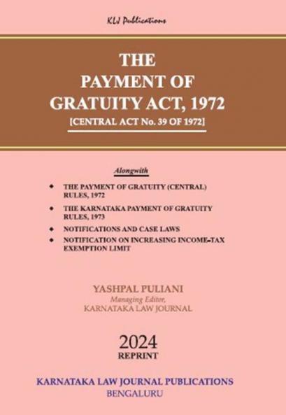 KLJ's THE PAYMENT OF GRATUITY ACT 1972 (2024 Edition)