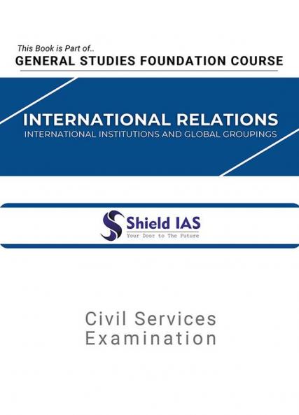 INTERNATIONAL RELATIONS (INTERNATIONAL INSTITUTIONS and GLOBAL GROUPINGS)