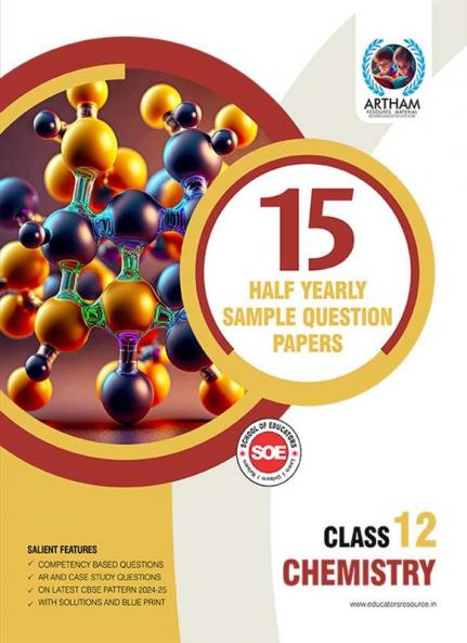 Class 12 Chemistry with Solutions Set of 15 Half Yearly Sample Papers for