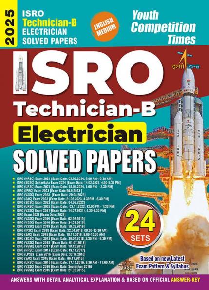 2024-25 ISRO Technician-B Electrician Solved Papers 272 595 E.