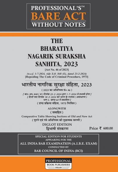PROFESSIONAL's The Bharatiya Nagarik Suraksha Sanhita 2023 (46 of 2023) Repealing The Code of Criminal Procedure 1973 (2 of 1974) - Diglot Edition