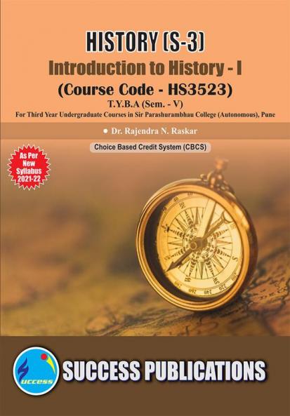 Introduction to History -I(T.Y.B.AS.P. CollegeSem.-V)