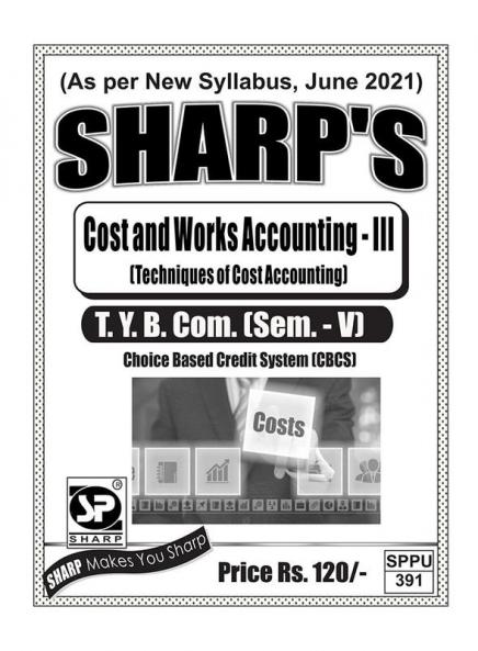 Notes On-T.Y. B.Com. (Sem. - V)Cost and Works Accounting -III (Techniques of Cost Accounting)