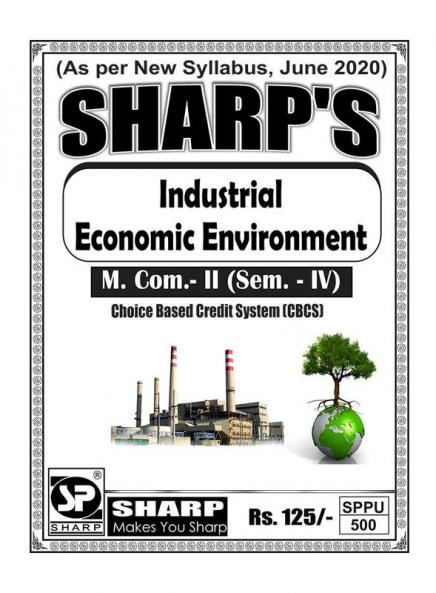 Notes On-Industrial Economic EnvironmentM. Com. - II (Sem. - IV)