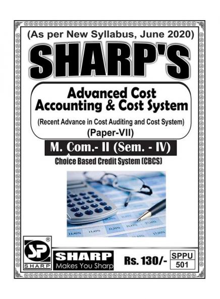 Notes On-M. Com. (Sem. - IV)Advanced Cost Accounting and Cost System(Recent Advances in Cost Auditing and Cost System) (Paper - VII)