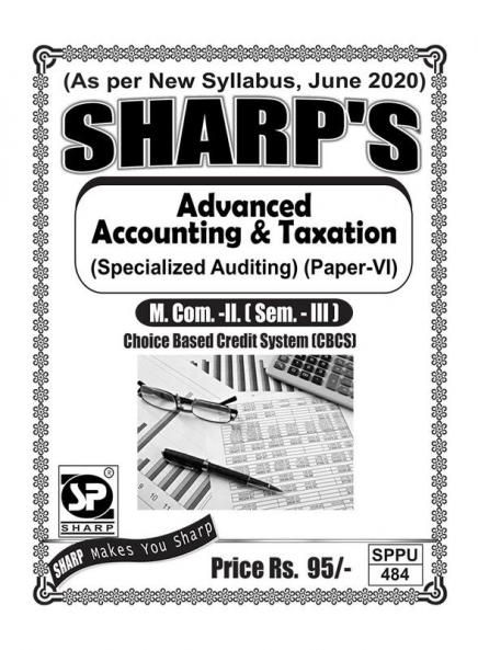 Notes On-Advanced Accounting and Taxation (Paper VI)(Specialized Auditing)M. Com. - II (Sem. - III)