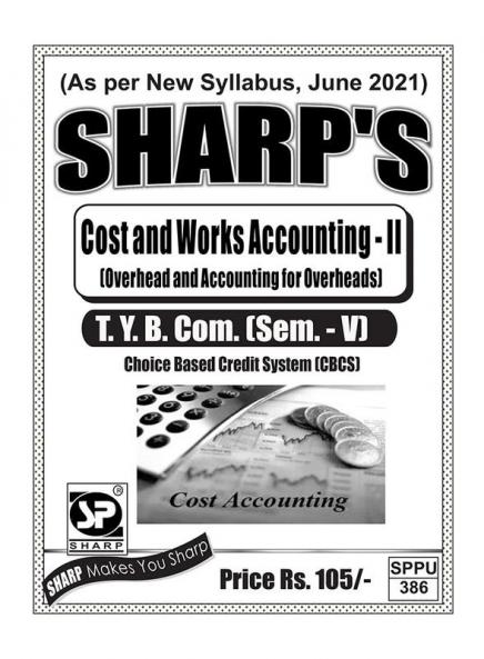 Notes On-T.Y. B.Com. (Sem. - V)Cost and Works Accounting -II (Overhead and Accounting for Overheads)