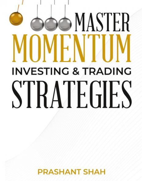 Master Momentum Investing and Trading Strategies