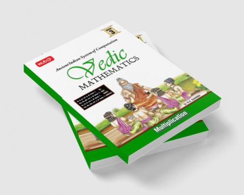 MTG Vedic Mathematics Vol - 3 : Multiplication