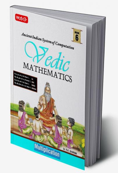 MTG Vedic Mathematics Vol - 6 : Multiplication