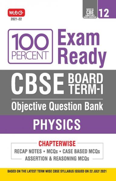 100 Percent Exam Ready CBSE Board Term 1 Objective Question Bank Physics Class 12