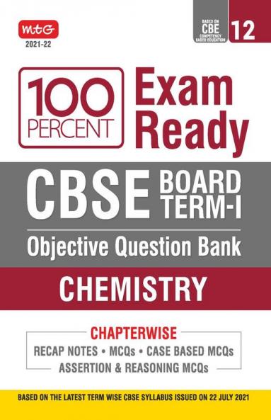 100 Percent Exam Ready CBSE Board Term 1 Objective Question Bank Chemistry Class 12