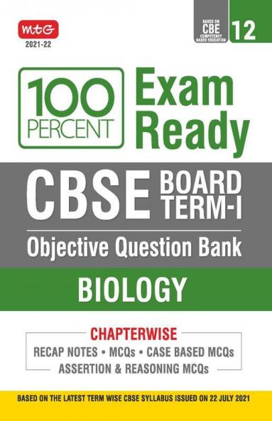100 Percent Exam Ready CBSE Board Term 1 Objective Question Bank Biology Class 12