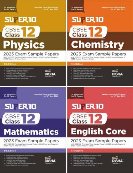 Super 10 CBSE Class 12 Physics Chemistry Mathematics & English Core 2023 Exam Sample Papers with 2021-22 Previous Year Solved Papers CBSE Sample Paper & 2020 Topper Answer Sheet (Set of 4 Books)| 10 Blueprints for 10 Papers | Solutions with marking scheme |