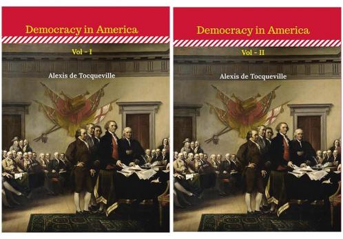 DEMOCRACY IN AMERICA VOLUME - I to VOLUME - II