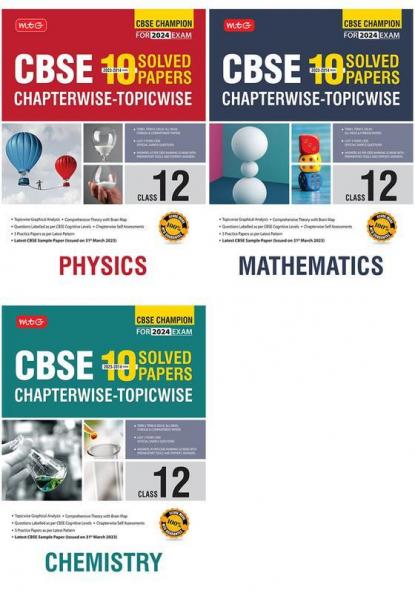 MTG CBSE 10 Years Chapterwise Topicwise Solved Papers & Question Bank Class 12 Physics Chemistry Mathematics (Set Of 3 Books) - CBSE Champion For 2024 Exam (Paperback MTG Editorial Board)