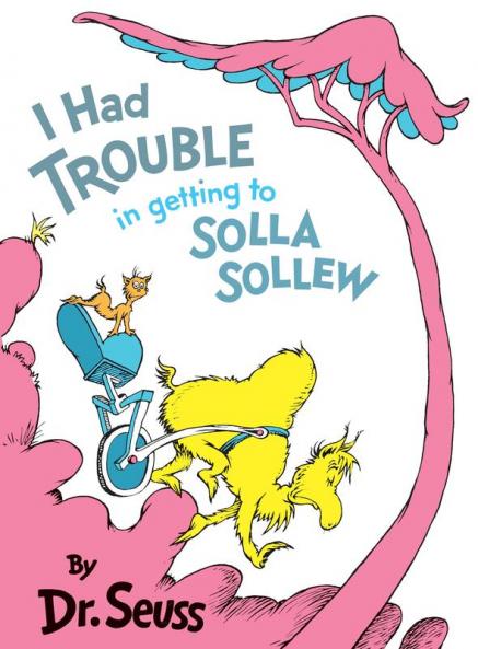 I Had Trouble In Getting To Solla Sollew