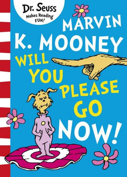 Marvin K. Mooney Will You Please Go Now! (Bright And Early Books For Beginning Beginners)