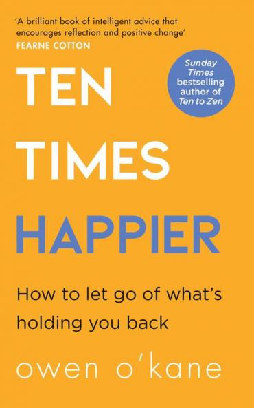 TEN TIMES HAPPIER