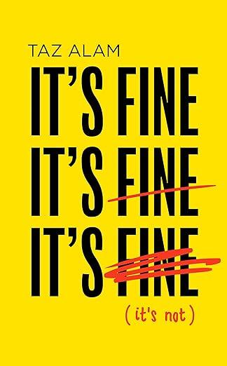 IT'S FINE, IT'S FINE, IT'S FINE: It's Not