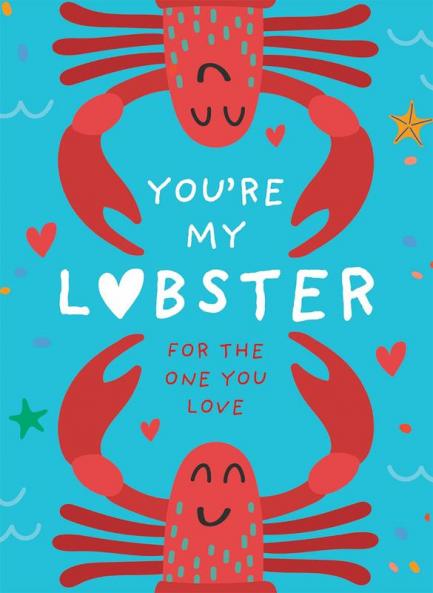 YOU’RE MY LOBSTER