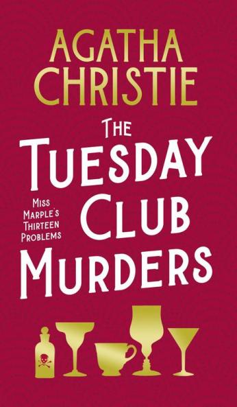 THE TUESDAY CLUB MURDERS: Miss Marples Thirteen Problems [S