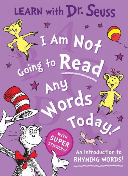 I Am Not Going To Read Any Words Today! [Learn With Dr. Seuss]