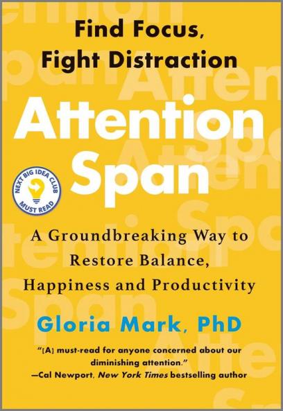 ATTENTION SPAN: Finding Focus for a Fulfilling Life