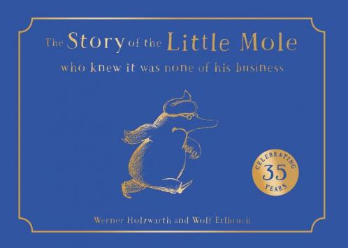 The Story Of The Little Mole Who Knew It Was None Of His Business [Collector'S Edition]